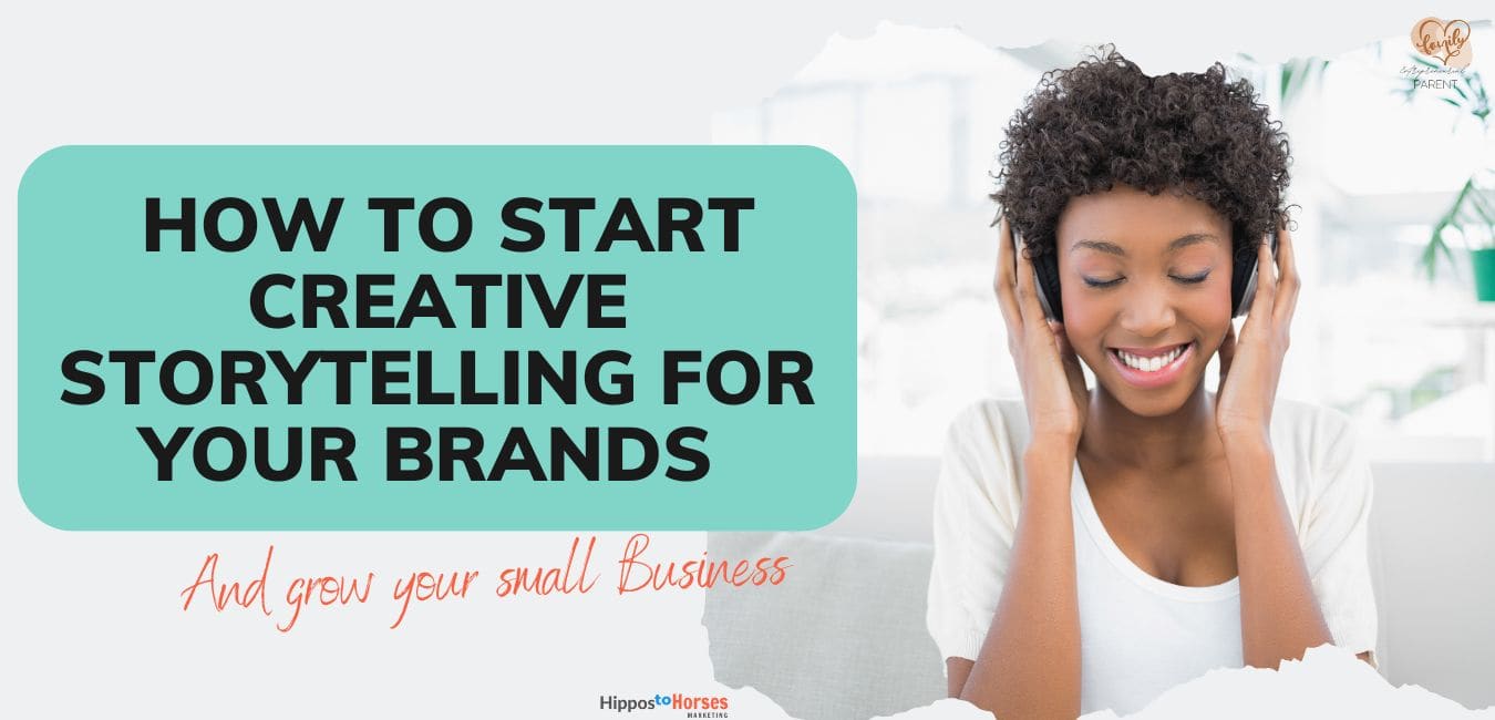 Hippos to Horses Marketing --How to start creative storytelling for your Brands