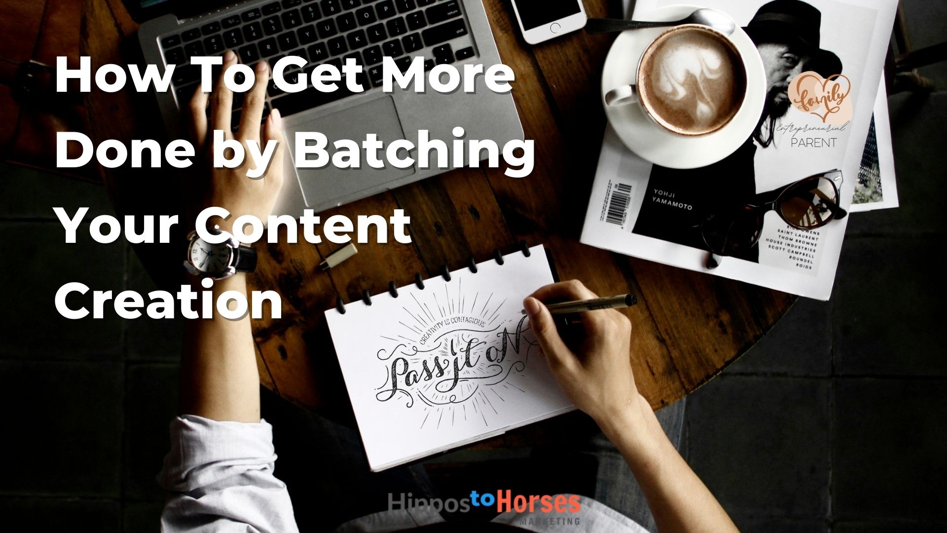 get more done by Batching content creation