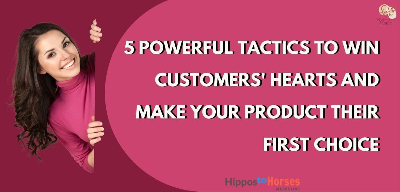 Hippos to Horses Marketing 5 Strategies to Make Your Customers Prefer Your Product Over Others